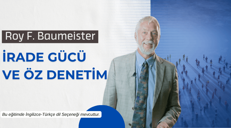 Roy Baumeister ile İrade Gücü ve Öz Denetim