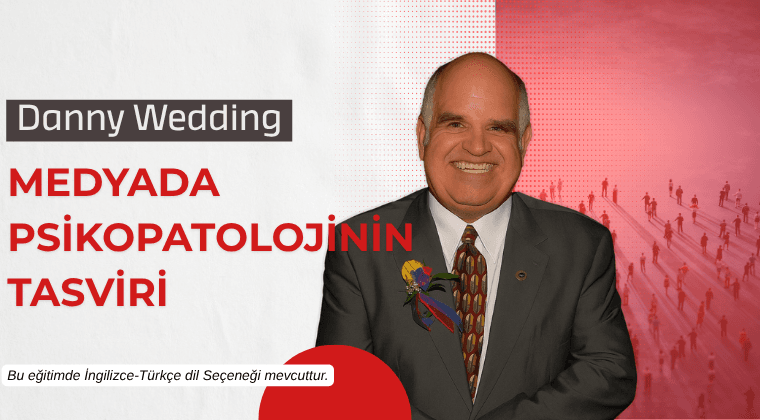 Danny Wedding ile Medyada Psikopatolojinin Tasviri